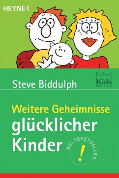 Weitere Geheimnisse glücklicher Kinder (eBook, ePUB) - Biddulph, Steve