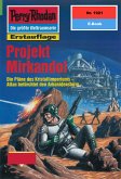 Projekt Mirkandol (Heftroman) / Perry Rhodan-Zyklus &quote;Der Sechste Bote&quote; Bd.1921 (eBook, ePUB)