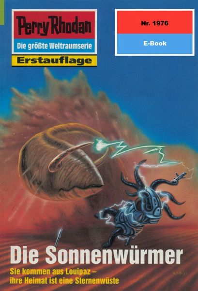 Die Sonnenwürmer (Heftroman) / Perry Rhodan-Zyklus Die Sonnenwürmer (Heftroman) / Perry Rhodan-Zyklus