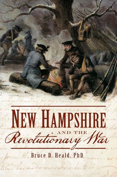 New Hampshire and the Revolutionary War (eBook, ePUB) New Hampshire and the Revolutionary War (eBook, ePUB)