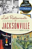 Lost Restaurants of Jacksonville (eBook, ePUB)