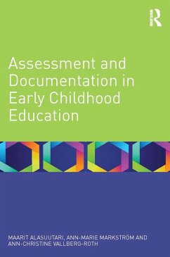 Assessment and Documentation in Early Childhood Education (eBook, PDF) - Alasuutari, Maarit; Markström, Ann-Marie; Vallberg-Roth, Ann-Christine