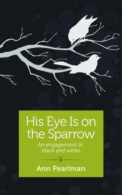 His Eye is on the Sparrow (eBook, ePUB) - Pearlman, Ann