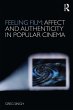 Feeling Film: Affect and Authenticity... - Bild 1
