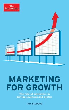 The Economist: Marketing for Growth (eBook, ePUB) - Ellwood, Iain