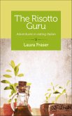 The Risotto Guru (eBook, ePUB) The Risotto Guru (eBook, ePUB)