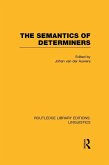 The Semantics of Determiners (RLE Linguistics B: Grammar) (eBook, ePUB)