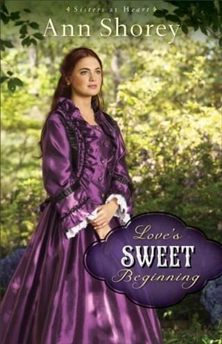Love's Sweet Beginning (Sisters at Heart Book #3) (eBook, ePUB)