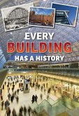 Every Building Has a History (eBook, PDF) Every Building Has a History (eBook, PDF)