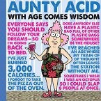 Aunty Acid: With Age Comes Wisdom (eBook, ePUB) Aunty Acid: With Age Comes Wisdom (eBook, ePUB)