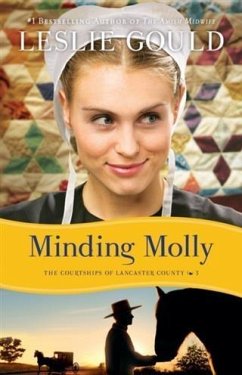 Minding Molly (The Courtships of Lancaster County Book #3) (eBook, ePUB) - Gould, Leslie