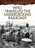 Who Travelled the Underground Railroad? (eBook, PDF)