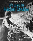 Life During the Industrial Revolution (eBook, PDF)