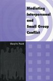 Mediating Interpersonal and Small Group Conflict (eBook, ePUB)