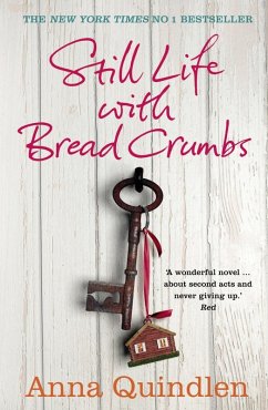 Still Life with Bread Crumbs (eBook, ePUB) - Quindlen, Anna