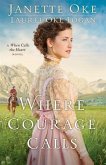 Where Courage Calls (Return to the Canadian West Book #1) (eBook, ePUB)