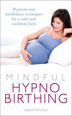 Mindful Hypnobirthing (eBook, ePUB) - Fletcher, Sophie