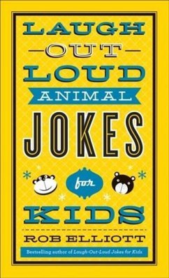 Laugh-Out-Loud Animal Jokes for Kids (eBook, ePUB) - Elliott, Rob