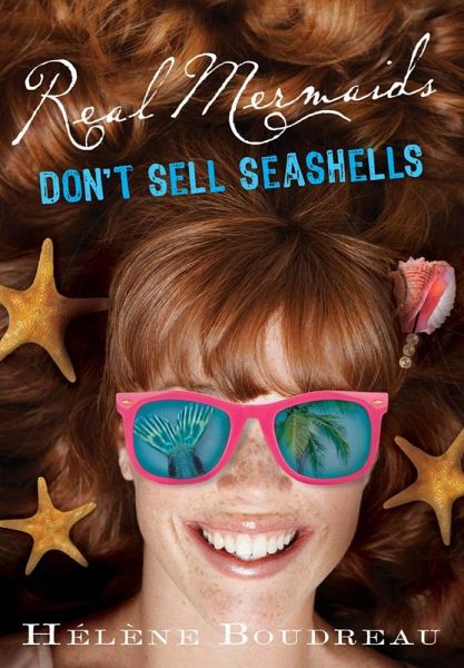 Real Mermaids Don't Sell Seashells (eBook, ePUB) Real Mermaids Don't Sell Seashells (eBook, ePUB)