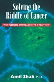 Solving the riddle of cancer: new genetic approaches to treatment (eBook, ePUB)