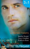 Untamed Italians: Innocent in the Italian's Possession / Italian Tycoon, Secret Son / Italian Marriage: In Name Only (Mills & Boon By Request) (eBook, ePUB)