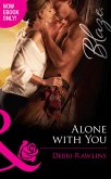 Alone With You (Mills & Boon Blaze) (Made in Montana, Book 7) (eBook, ePUB)