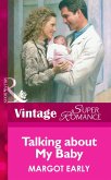 Talking About My Baby (Mills & Boon Vintage Superromance) (eBook, ePUB)