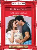 Her Baby's Father (Mills & Boon Desire) (The Baby Bank, Book 2) (eBook, ePUB)