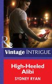 High-Heeled Alibi (Mills & Boon Intrigue) (eBook, ePUB)