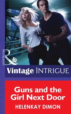 Guns and the Girl Next Door (Mills & Boon Intrigue) (Mystery Men, Book 2) (eBook, ePUB) - Dimon, Helenkay