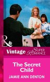 The Secret Child (Mills & Boon Vintage Superromance) (eBook, ePUB)