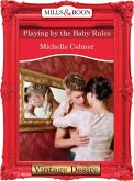 Playing by the Baby Rules (Mills & Boon Desire) (eBook, ePUB)
