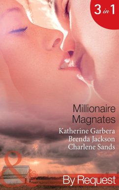 Millionaire Magnates (eBook, ePUB) - Garbera, Katherine; Jackson, Brenda; Sands, Charlene