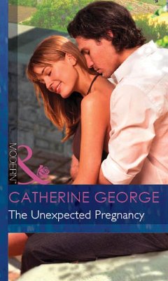 The Unexpected Pregnancy (eBook, ePUB) - George, Catherine