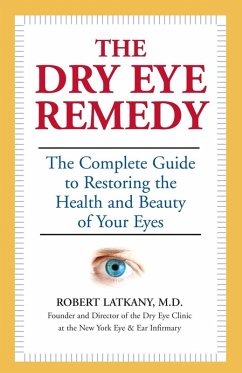 The Dry Eye Remedy (eBook, ePUB) - Latkany, Robert