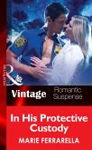 In His Protective Custody (The Doctors Pulaski, Book 6) (Mills & Boon Vintage Romantic Suspense) (eBook, ePUB)