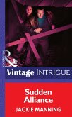 Sudden Alliance (Mills & Boon Intrigue) (eBook, ePUB)