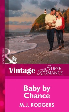 Baby By Chance (eBook, ePUB) - Rodgers, M. J. Baby By Chance (eBook, ePUB) - Rodgers, M. J.