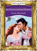 An Unconventional Heiress (Mills & Boon Historical) (The Dilhorne Dynasty, Book 6) (eBook, ePUB)