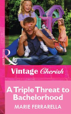 Cover A Triple Threat To Bachelorhood (eBook, ePUB)