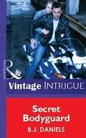 Secret Bodyguard (Mills & Boon Vintage Intrigue) (eBook, ePUB) - Daniels, B. J.