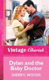 Dylan and the Baby Doctor (Mills & Boon Vintage Cherish) (eBook, ePUB)