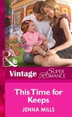 This Time For Keeps (Mills & Boon Vintage Superromance) (Suddenly a Parent, Book 18) (eBook, ePUB)