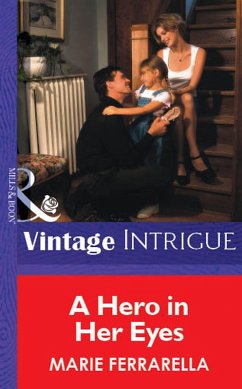 A Hero In Her Eyes (Mills & Boon Vintage Intrigue) (eBook, ePUB) - Ferrarella, Marie