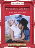 Skyler Hawk: Lone Brave (Mills & Boon Desire) (eBook, ePUB)