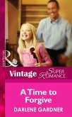 A Time To Forgive (Mills & Boon Vintage Superromance) (eBook, ePUB)