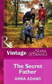 The Secret Father (Mills & Boon Vintage Superromance) (The Calvert Cousins, Book 1) (eBook, ePUB)