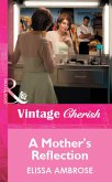 A Mother's Reflection (Mills & Boon Vintage Cherish) (eBook, ePUB)