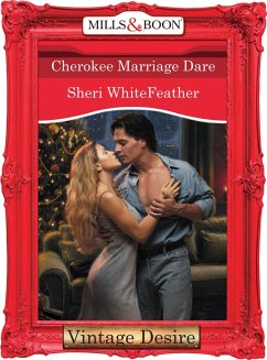 Cherokee Marriage Dare (eBook, ePUB) - Whitefeather, Sheri Cherokee Marriage Dare (eBook, ePUB) - Whitefeather, Sheri