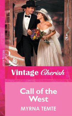 Call Of The West (Mills & Boon Vintage Cherish) (eBook, ePUB) - Temte, Myrna